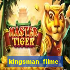 kingsman filme completo dublado superflix